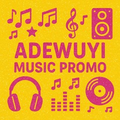 Adewuyi Music Promo