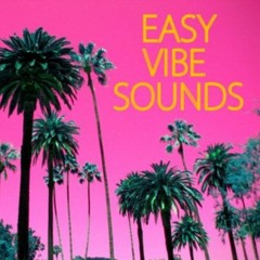EASY VIBE SOUNDS