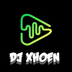 DJ XHOEN ✔