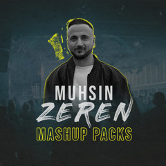 MUHSIN ZEREN MASHUP PACK 2