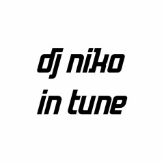 DJ NIKO IN TUNE