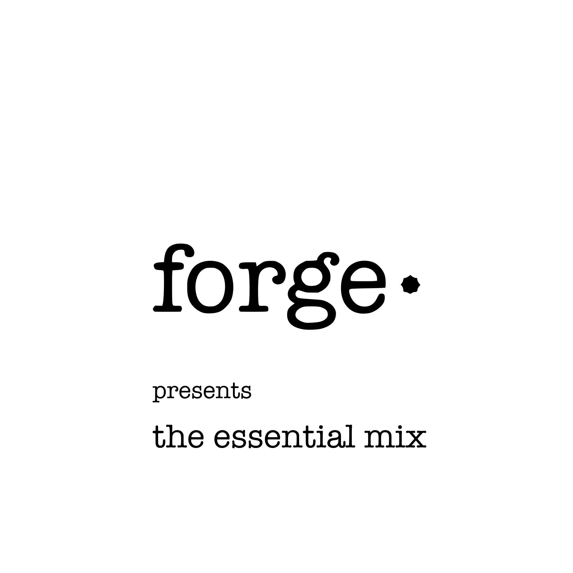 Forge Presents The Essential Mix