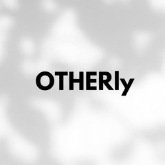 OTHERly
