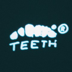 TEETH®
