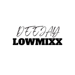 Deejay Low 'mixx