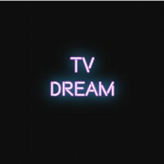 TV Dream