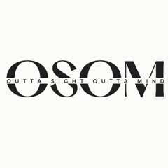 Outta Sight Outta Mind Music