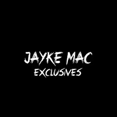 Jayke Mac Exclusives