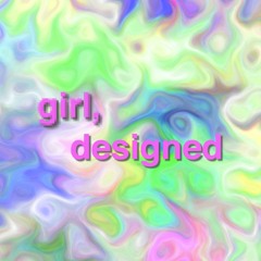 girl, designed