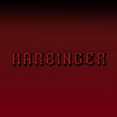 HARBINGER