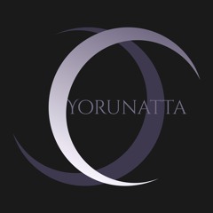 Yorunatta