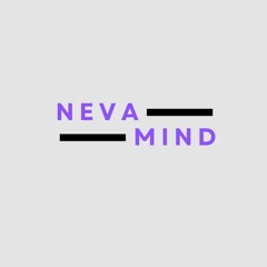 Nevamind