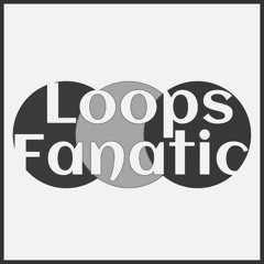 Loops Fanatic