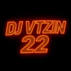 DJ VTZIN 22