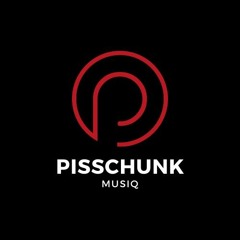 Pisschunk Musiq