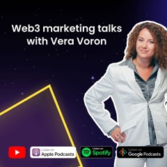 Web3 marketing talks with Vera Voron