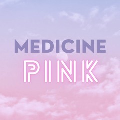 Medicine Pink