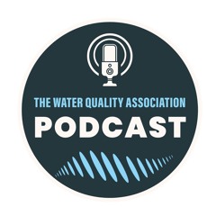 Water Quality Association Podcast