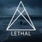 LETHAL