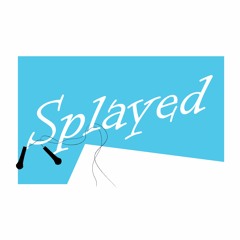 Splayed