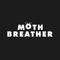 Mothbreather