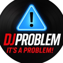@DJPROBLEM300