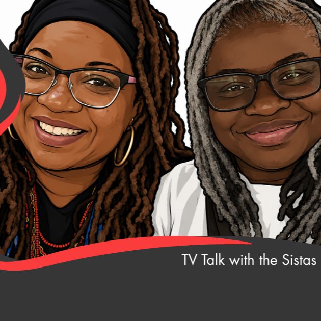 TV Talk With The Sistas podcast artwork
