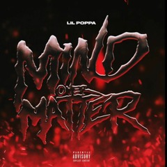 Lil Poppa - Mind Over Matter