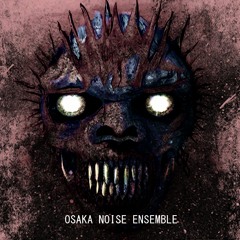 OSAKA NOISE ENSEMBLE