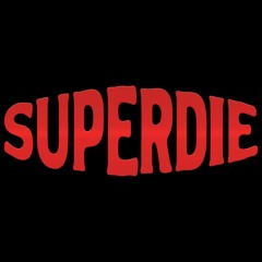 SUPERDIE