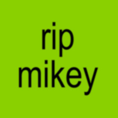 ripmikey