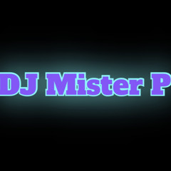 DJ Mister P