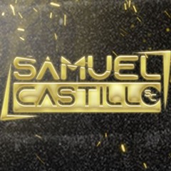 SAMUEL CASTILLO DJ🧒🏽