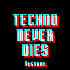 Techno Never Dies Records