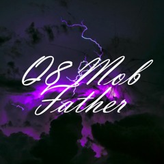Q8 MOB FATHER