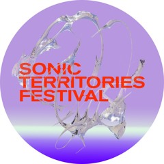 Sonic Territories Festival