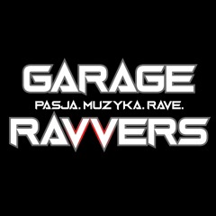 GARAGE RAVVERS v1.0 - DJ Tego Typu