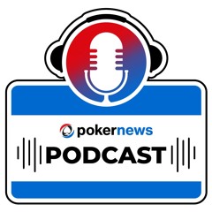 PokerNews Podcast