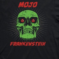 Mojo Frankenstein