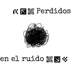 Perdidos en el ruido