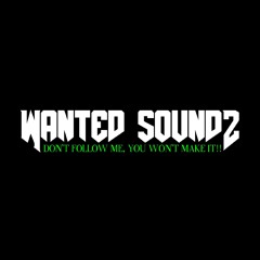 Wanted Soundz [ #IkoMosi!? ]