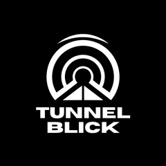 TunnelBlick