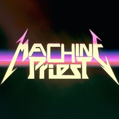 Machine Priest
