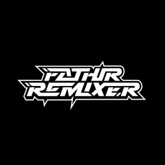 Fathir Remixer [2nd]