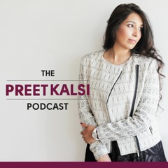 The Preet Kalsi Podcast