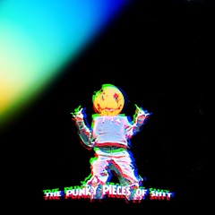 The punky pieces of shit