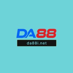 DA88 - Thiên Đường Cá Cược Thể Thao Uy Tín