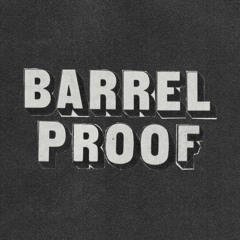 Barrel Proof