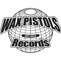 Wax Pistols Records