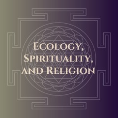 Ecology, Spirituality, and Religion at CIIS